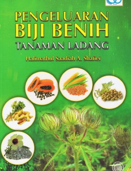 PENGELUARAN BIJI BENIH: TANAMAN LADANG