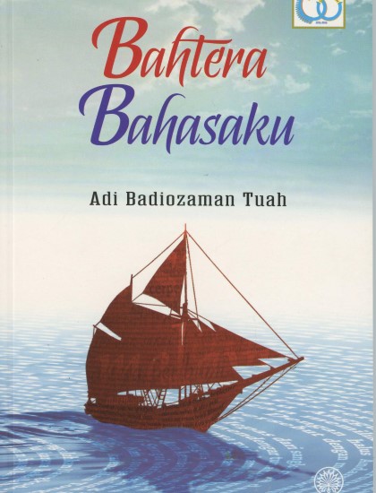 KUMPULAN PUISI: BAHTERA BAHASAKU (KULIT LEMBUT )