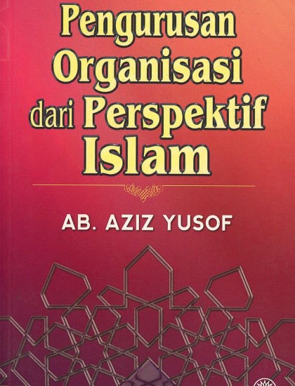 PENGURUSAN ORGANISASI DARI PERSPEKTIF ISLAM