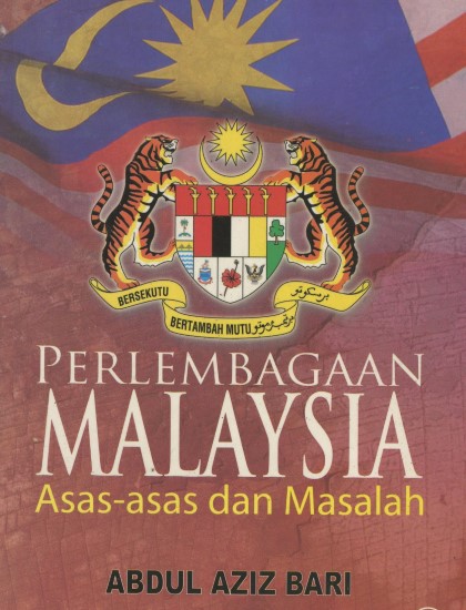 PERLEMBAGAAN MALAYSIA: ASAS-ASAS DAN MASALAH