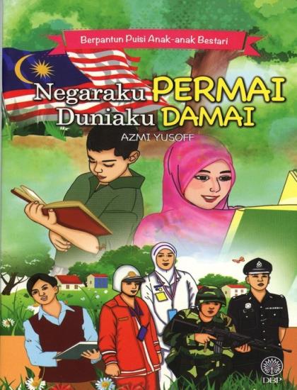 BERPANTUN PUISI ANAK-ANAK BESTARI: NEGARAKU PERMAI DUNIAKU DAMAI