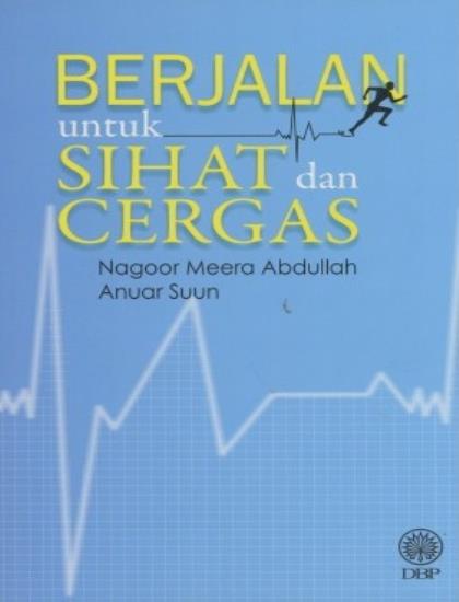 BERJALAN UNTUK SIHAT DAN CERGAS