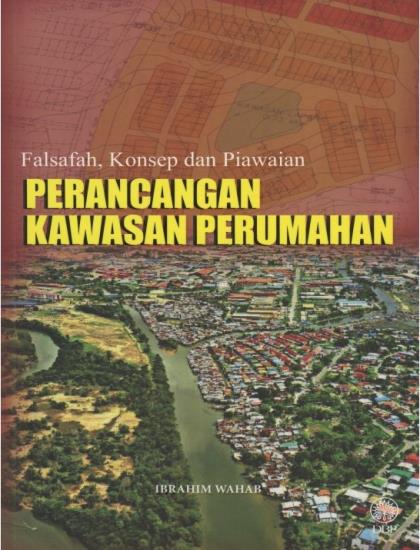 FALSAFAH, KONSEP DAN PIAWAIAN PERANCANGAN KAWASAN PERUMAHAN