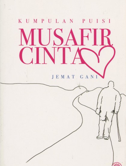 KUMPULAN PUISI: MUSAFIR CINTA