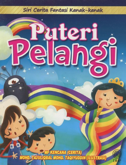 SIRI CERITA FANTASI KANAK-KANAK: PUTERI PELANGI