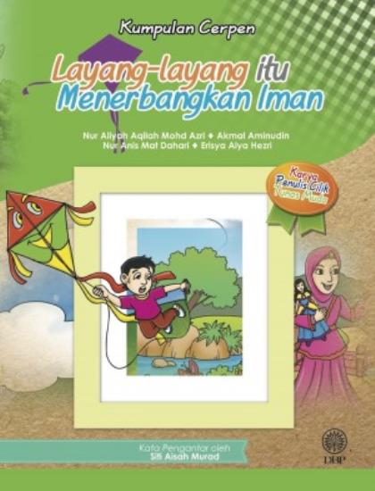 KUMPULAN CERPEN: LAYANG-LAYANG ITU MENERBANGKAN IMAN