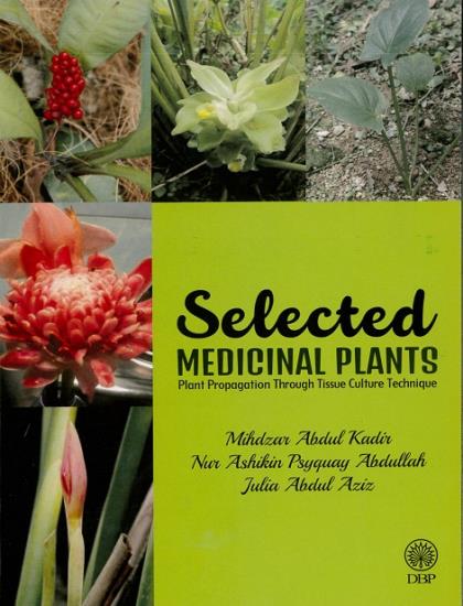 SELECTED MEDICINAL PLANTS: PLANT PROPAGATION THROUGH TISSUE CULTURE TECHNIQUE