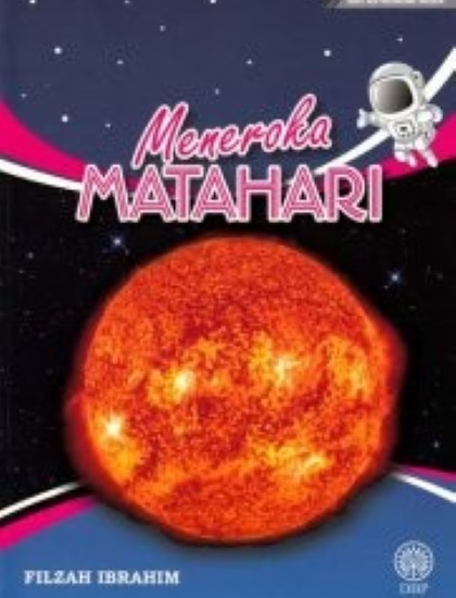 SIRI ASTRONOMI MUDA: MENEROKA MATAHARI