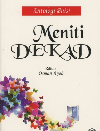 ANTOLOGI PUISI: MENITI DEKAD