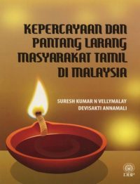 KEPERCAYAAN DAN PANTANG LARANG MASYARAKAT TAMIL DI MALAYSIA