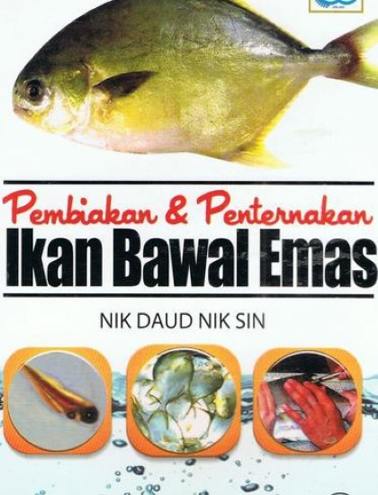 PEMBIAKAN DAN PERTERNAKAN IKAN BAWAL EMAS