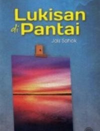 KUMPULAN CERPEN: LUKISAN DI PANTAI