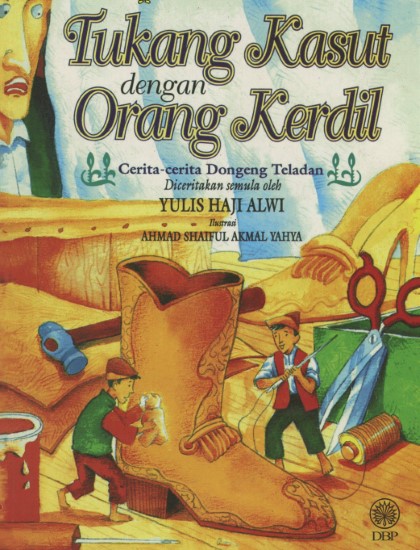 KUMPULAN CERITA RAKYAT: TUKANG KASUT DENGAN ORANG KERDIL