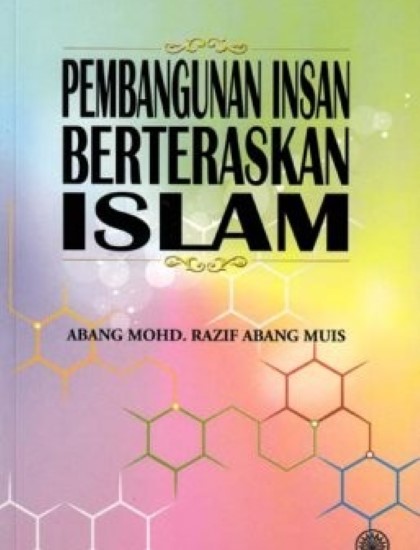 PEMBANGUNAN INSAN BERTERASKAN ISLAM