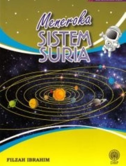 SIRI ASTRONOMI MUDA: MENEROKA SISTEM SURIA