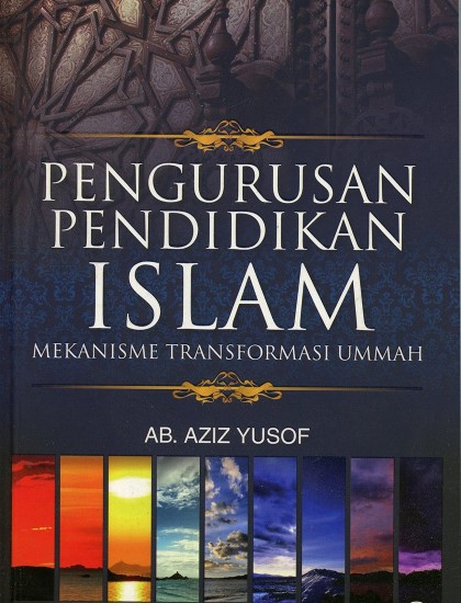 PENGURUSAN PENDIDIKAN ISLAM MEKANISME TRANSFORMASI UMMAH