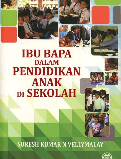 IBU BAPA DALAM PENDIDIKAN ANAK DI SEKOLAH
