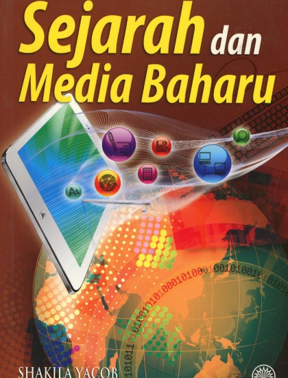 SEJARAH DAN MEDIA BAHARU