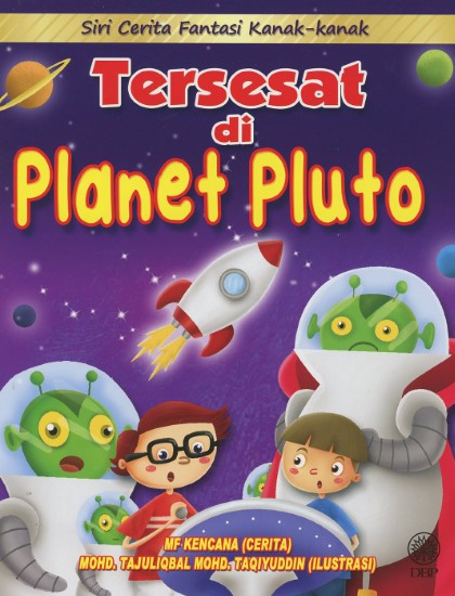SIRI CERITA FANTASI KANAK-KANAK: TERSESAT DI PLANET PLUTO