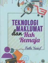 TEKNOLOGI MAKLUMAT DAN HAK REMAJA