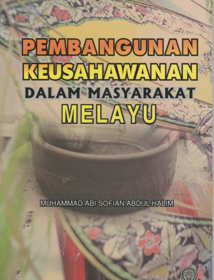 PEMBANGUNAN KEUSAHAWANAN DALAM MASYARAKAT MELAYU