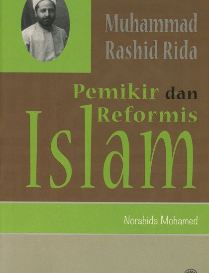 BIOGRAFI TOKOH DAKWAH: MUHAMMAD RASHID RIDA PEMIKIR DAN REFORMIS ISLAM