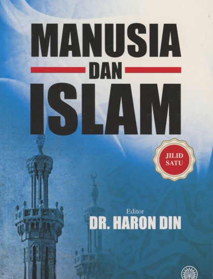 MANUSIA DAN ISLAM JILID 1