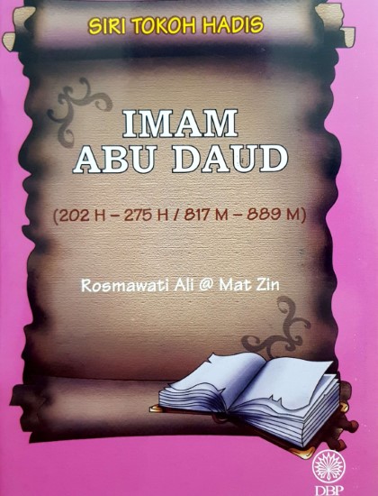 SIRI TOKOH HADIS: IMAM ABU DAUD (202H - 275H / 817M - 889M)
