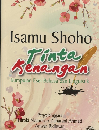 ISAMU SHOHO: TINTA KENANGAN - KUMPULAN ESEI BAHASA DAN LINGUISTIK