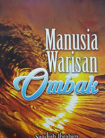 KUMPULAN CERPEN: MANUSIA WARISAN OMBAK