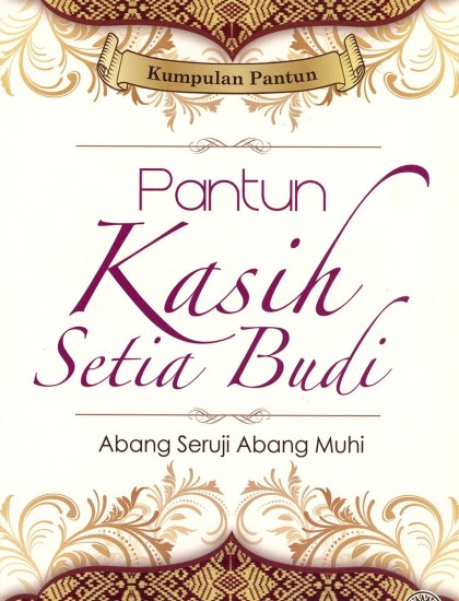 KUMPULAN PANTUN: PANTUN KASIH SETIA BUDI