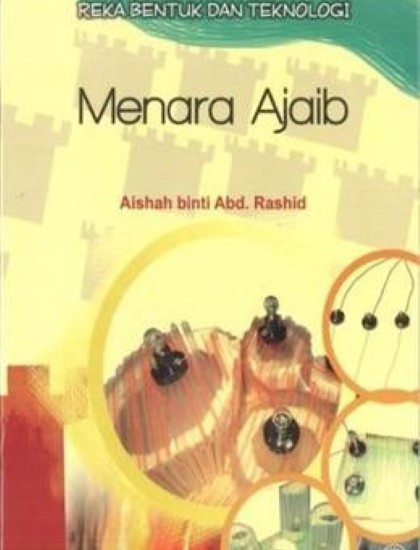 SIRI PROJEK KREATIF REKA BENTUK DAN TEKNOLOGI : MENARA AJAIB