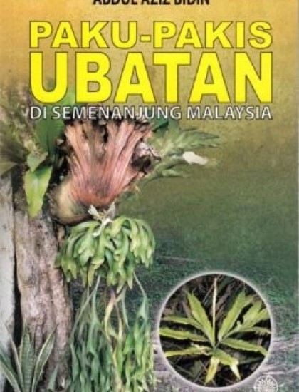 PAKU - PAKIS UBATAN DI SEMENANJUNG MALAYSIA