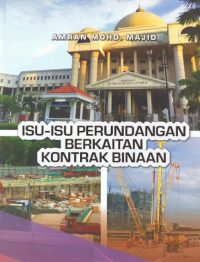 ISU-ISU PERUNDANGAN BERKAITAN KONTRAK BINAAAN