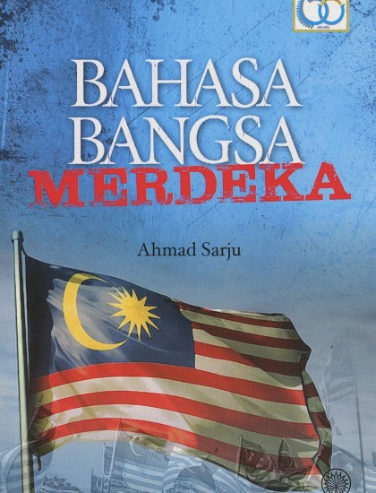 KUMPULAN PUISI: BAHASA BANGSA MERDEKA