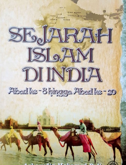 SEJARAH ISLAM DI INDIA ABAD KE-8 HINGGA ABAD KE-20
