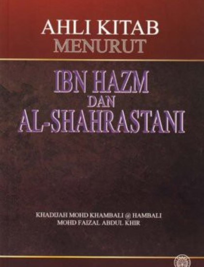 AHLI KITAB MENURUT IBN HAZM DAN AL - SHAHRASTANI