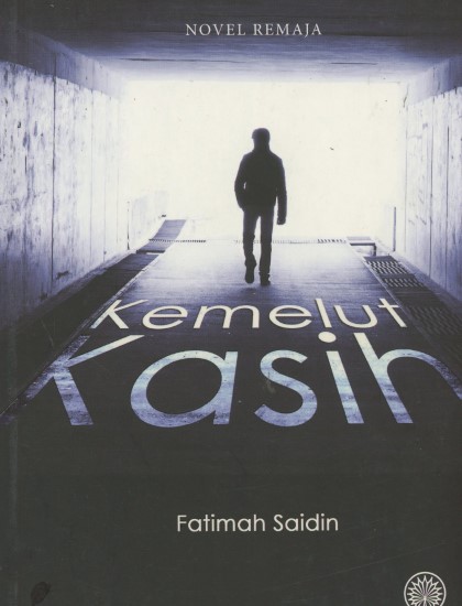NOVEL REMAJA: KEMELUT KASIH