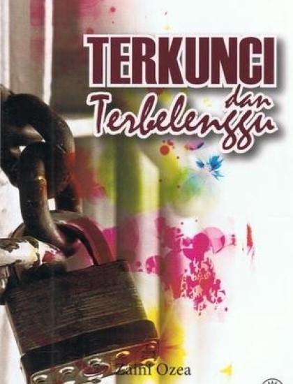 KUMPULAN PUISI : TERKUNCI DAN TERBELENGGU