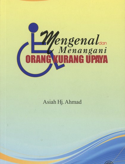MENGENAL DAN MENANGANI ORANG KURANG UPAYA