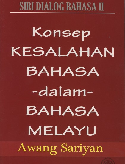 SIRI DIALOG BAHASA II: KONSEP KESALAHAN BAHASA-DALAM- BAHASA MELAYU