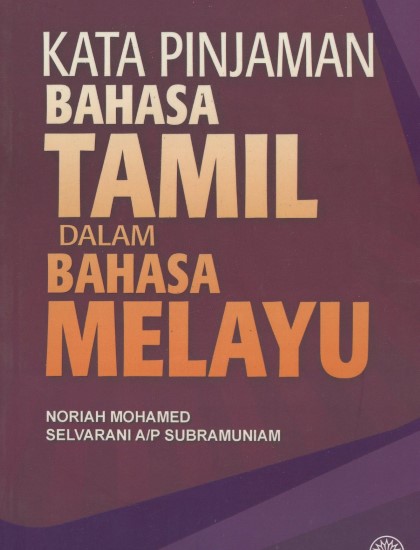 KATA PINJAMAN BAHASA TAMIL DALAM BAHASA MELAYU