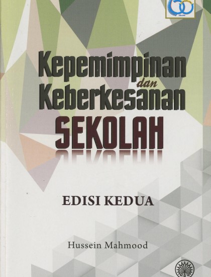 KEPEMIMPINAN DAN KEBERKESANAN SEKOLAH EDISI KEDUA