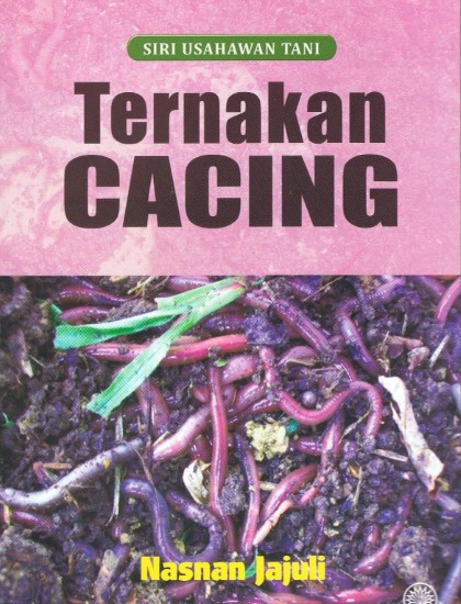 SIRI USAHAWAN TANI: TERNAKAN CACING