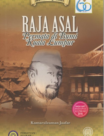 NOVEL SEJARAH: RAJA ASAL PERMATA DI BUMI KUALA LUMPUR