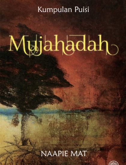 KUMPULAN PUISI: MUJAHADAH