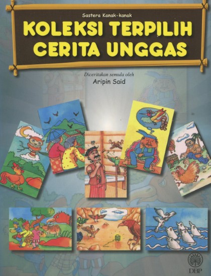 SASTERA KANAK - KANAK: KOLEKSI TERPILIH CERITA UNGGAS
