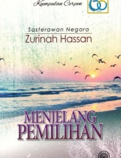 KUMPULAN CERPEN: MENJELANG PEMILIHAN