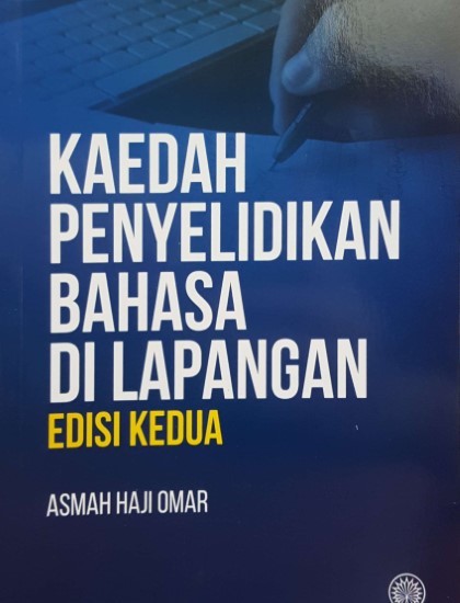 KAEDAH PENYELIDIKAN BAHASA DI LAPANGAN EDISI KEDUA
