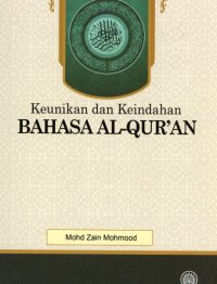 KEUNIKAN DAN KEINDAHAN BAHASA AL-QUR'AN (K/K)